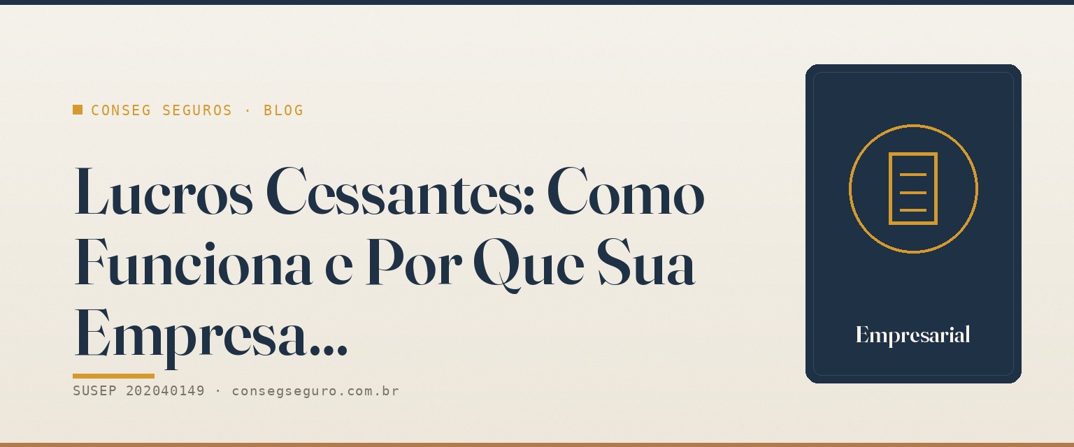 Lucros Cessantes: Como Funciona e Por Que Sua Empresa Precisa — guia ilustrado para o mercado de Brasília e DF