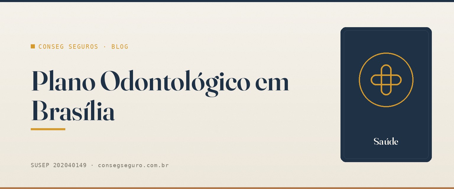 Plano Odontológico em Brasília: Vale a Pena Investir no Sorriso? — guia ilustrado