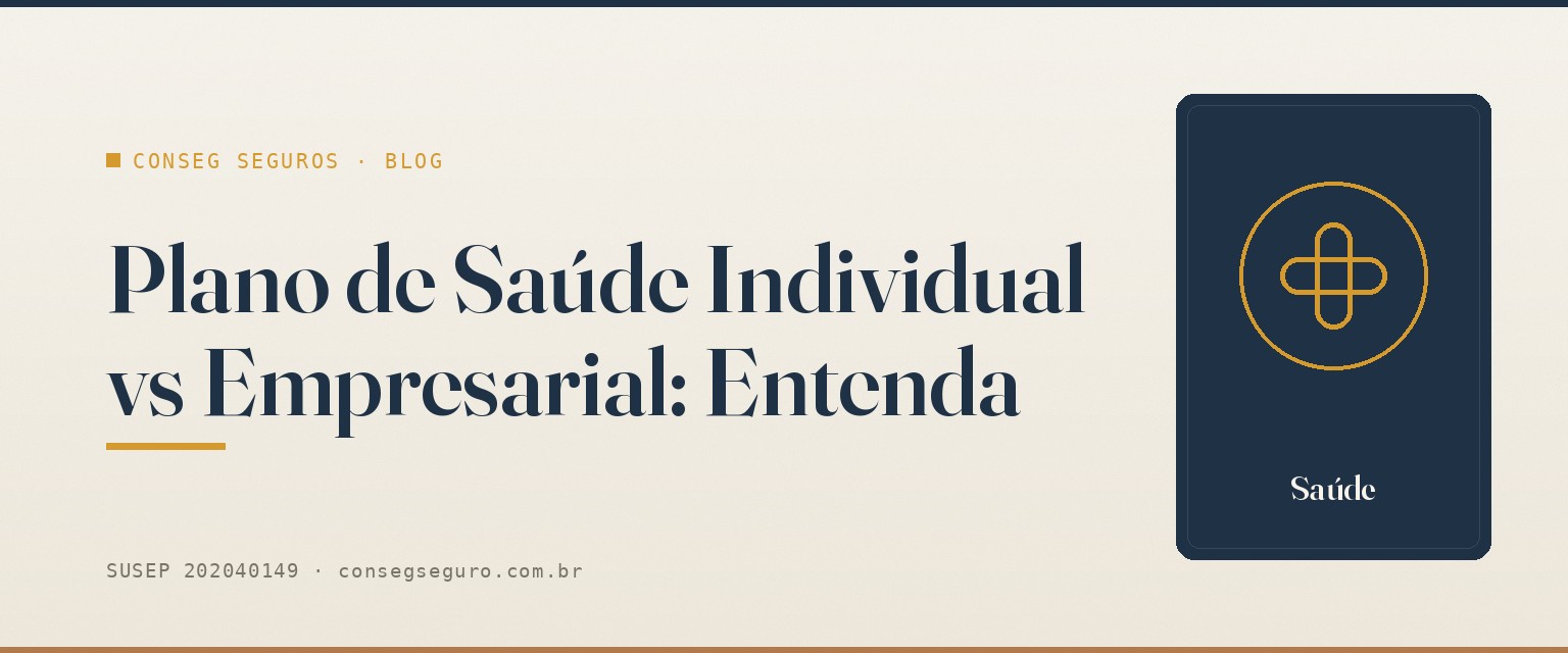 Plano de Saúde Individual vs Empresarial: Entenda as Diferenças no DF — guia ilustrado