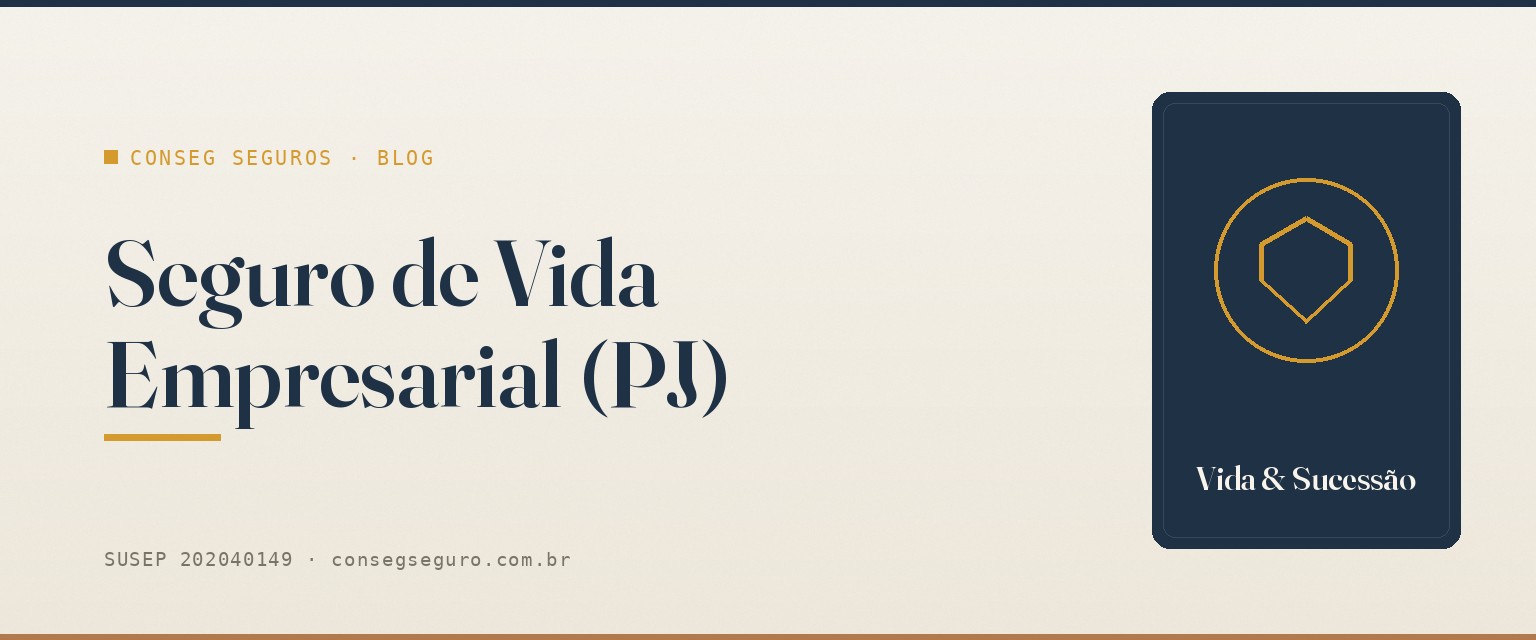 Seguro de Vida Empresarial (PJ): Como Comparar as Opções para Quem Está — guia ilustrado para o mercado de Brasília e DF